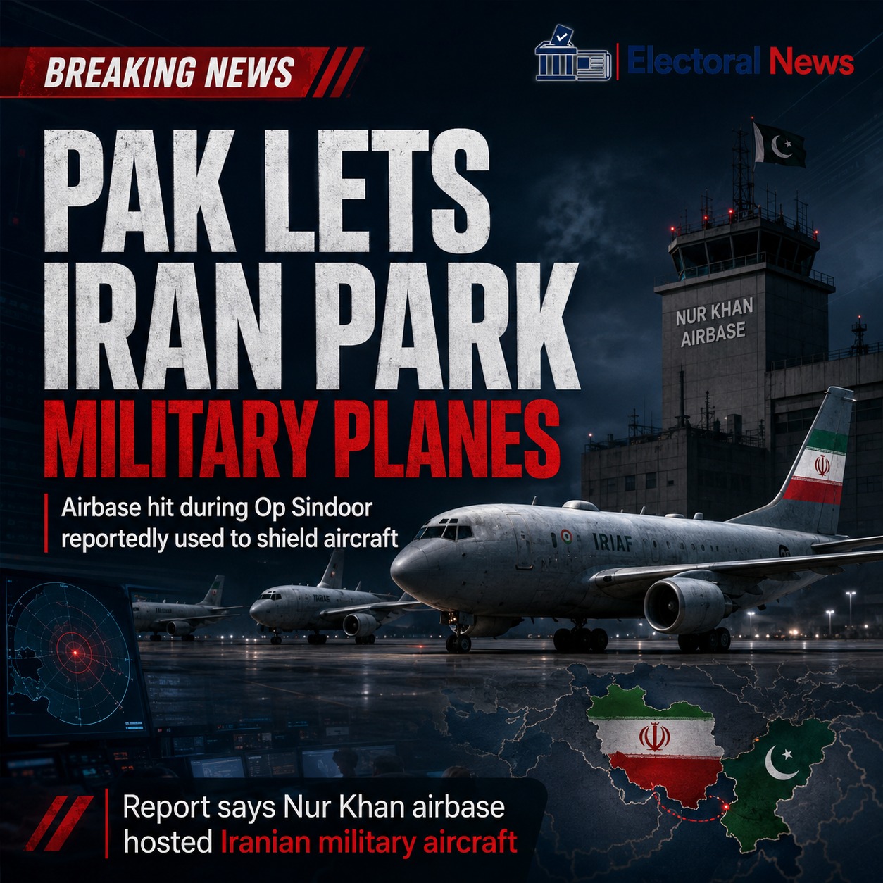 Pakistan Let Iran Park Military Aircraft at Nur Khan Airbase During U.S.–Iran Conflict: Report
